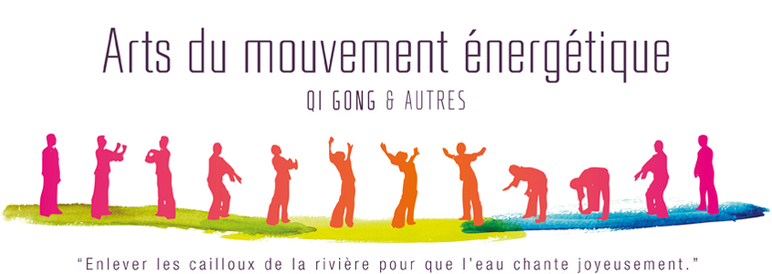 Qi Gong - Art énergétique chinois - 'Enlever les cailloux de la rivière pour que l’eau chante joyeusement.'